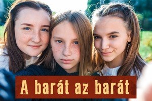 A barát az barát 